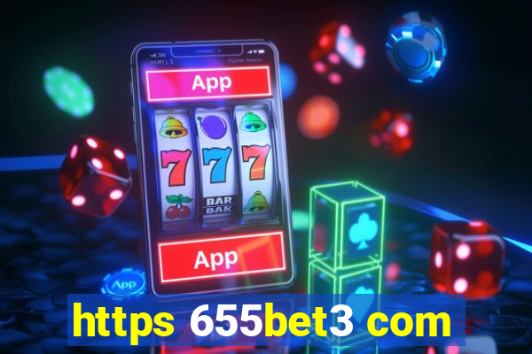 https 655bet3 com